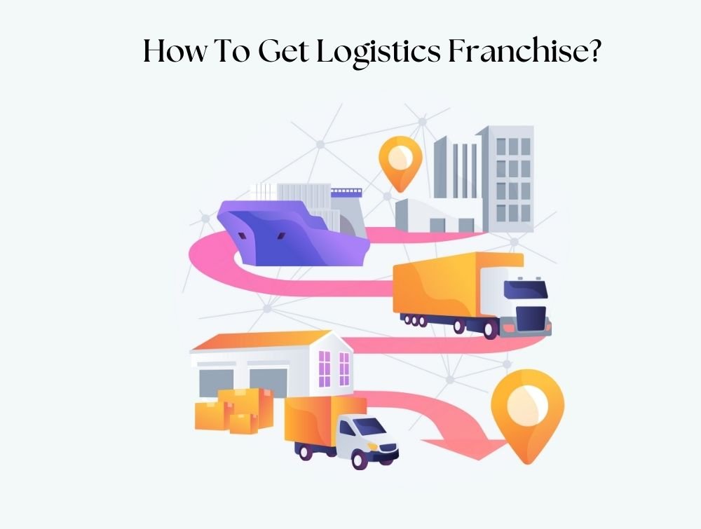 how to get logistics franchise